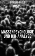 Freud |  Sigmund Freud: Massenpsychologie und Ich-Analyse | eBook | Sack Fachmedien