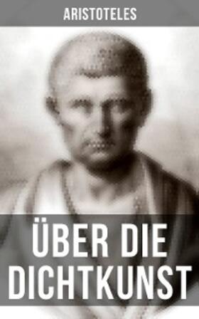 Aristoteles |  Über die Dichtkunst | eBook | Sack Fachmedien