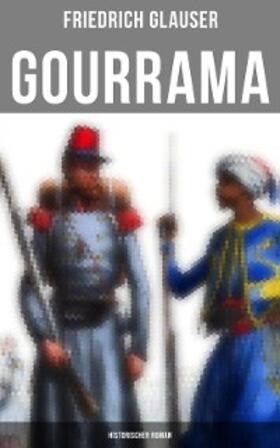 Glauser |  Gourrama: Historischer Roman | eBook | Sack Fachmedien