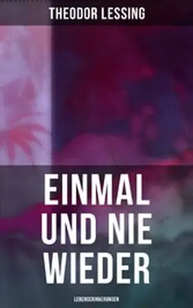 Lessing |  Einmal und nie wieder: Lebenserinnerungen | eBook | Sack Fachmedien
