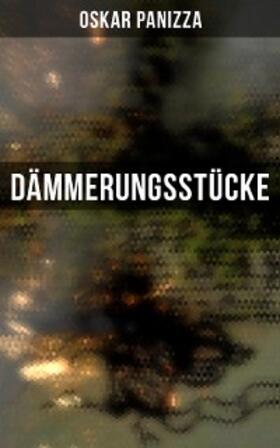 Panizza |  Dämmerungsstücke | eBook | Sack Fachmedien
