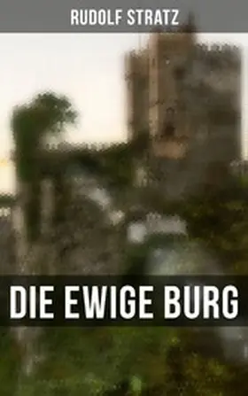 Stratz |  Die ewige Burg | eBook | Sack Fachmedien