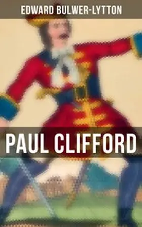 Bulwer-Lytton |  Paul Clifford | eBook | Sack Fachmedien