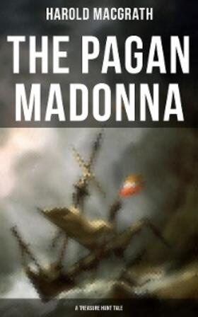 Macgrath |  The Pagan Madonna (A Treasure Hunt Tale) | eBook | Sack Fachmedien