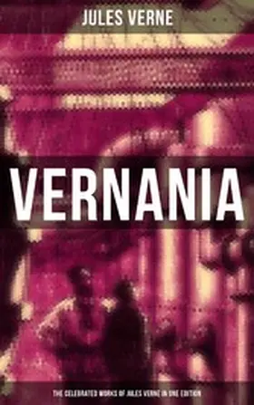 Verne |  Vernania: The Celebrated Works of Jules Verne in One Edition | eBook | Sack Fachmedien