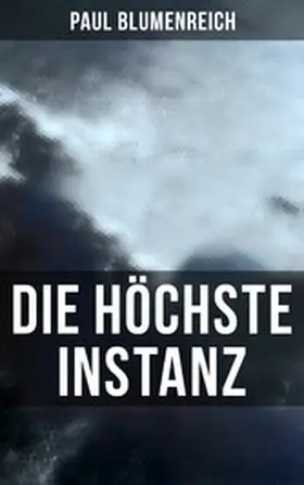 Blumenreich |  Die höchste Instanz | eBook | Sack Fachmedien
