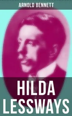 Bennett |  HILDA LESSWAYS | eBook | Sack Fachmedien