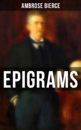 Bierce |  Ambrose Bierce: Epigrams | eBook | Sack Fachmedien