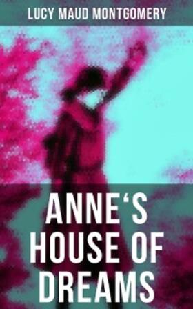 Montgomery |  ANNE'S HOUSE OF DREAMS | eBook | Sack Fachmedien