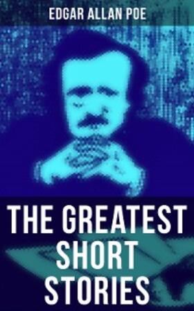 Poe |  The Greatest Short Stories of Edgar Allan Poe | eBook | Sack Fachmedien