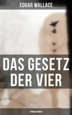 Wallace |  Das Gesetz der Vier: Kriminalroman | eBook | Sack Fachmedien
