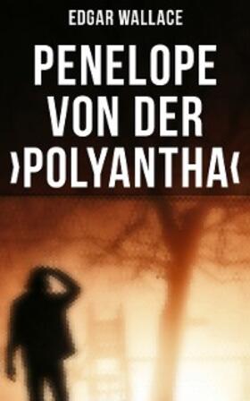 Wallace |  Penelope von der >Polyantha< | eBook | Sack Fachmedien