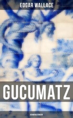 Wallace |  Gucumatz: Kriminalroman | eBook | Sack Fachmedien