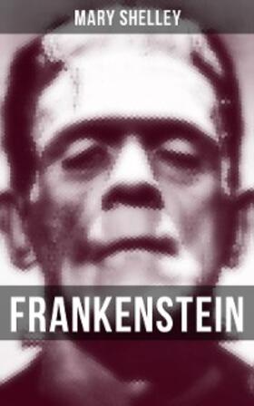 Shelley |  Frankenstein | eBook | Sack Fachmedien