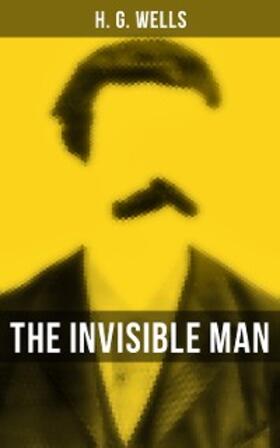 Wells |  THE INVISIBLE MAN | eBook | Sack Fachmedien