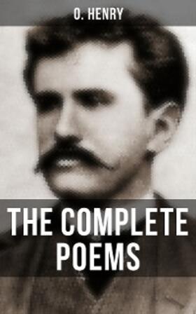Henry |  The Complete Poems of O. Henry | eBook | Sack Fachmedien
