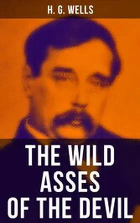 Wells |  THE WILD ASSES OF THE DEVIL | eBook | Sack Fachmedien