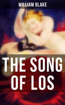Blake |  THE SONG OF LOS | eBook | Sack Fachmedien