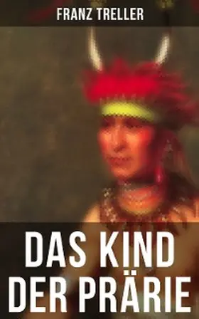 Treller |  Das Kind der Prärie | eBook | Sack Fachmedien