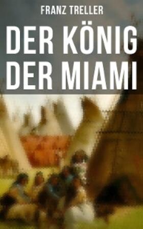 Treller |  Der König der Miami | eBook | Sack Fachmedien