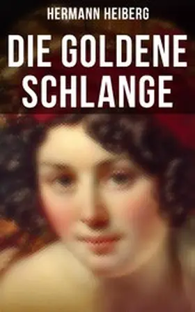 Heiberg |  Die Goldene Schlange | eBook | Sack Fachmedien