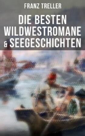 Treller |  Die besten Wildwestromane & Seegeschichten | eBook | Sack Fachmedien