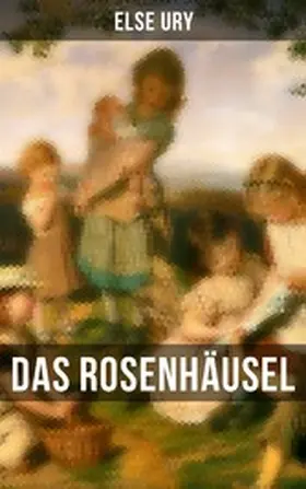 Ury |  Das Rosenhäusel | eBook | Sack Fachmedien