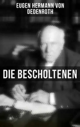 Dedenroth |  Die Bescholtenen | eBook | Sack Fachmedien