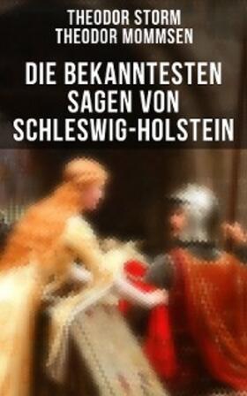 Storm / Mommsen |  Die bekanntesten Sagen von Schleswig-Holstein | eBook | Sack Fachmedien