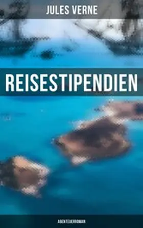 Verne |  Reisestipendien: Abenteuerroman | eBook | Sack Fachmedien