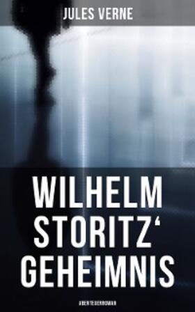 Verne |  Wilhelm Storitz' Geheimnis: Abenteuerroman | eBook | Sack Fachmedien