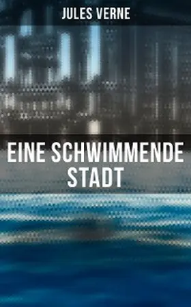 Verne |  Eine schwimmende Stadt | eBook | Sack Fachmedien
