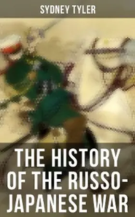 Tyler |  The History of the Russo-Japanese War | eBook | Sack Fachmedien