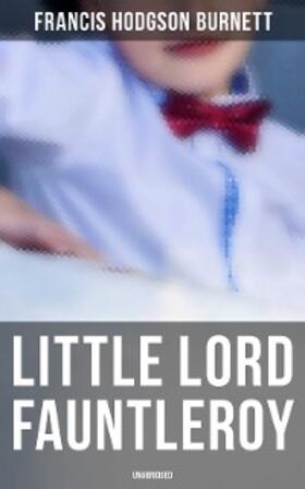 Burnett |  Little Lord Fauntleroy (Unabridged) | eBook | Sack Fachmedien