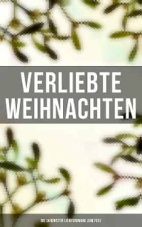 Austen / Brontë / Günther |  Verliebte Weihnachten: Die schönsten Liebesromane zum Fest | eBook | Sack Fachmedien