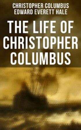 Columbus / Hale |  The Life of Christopher Columbus | eBook | Sack Fachmedien