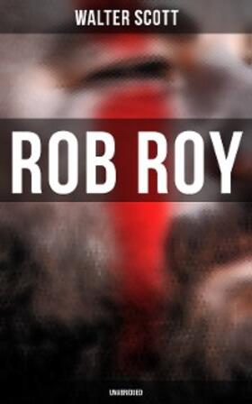 Scott |  Rob Roy (Unabridged) | eBook | Sack Fachmedien