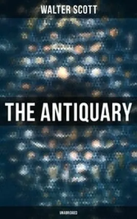 Scott |  The Antiquary (Unabridged) | eBook | Sack Fachmedien