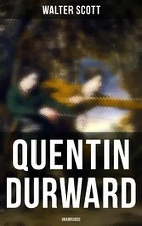 Scott |  Quentin Durward (Unabridged) | eBook | Sack Fachmedien