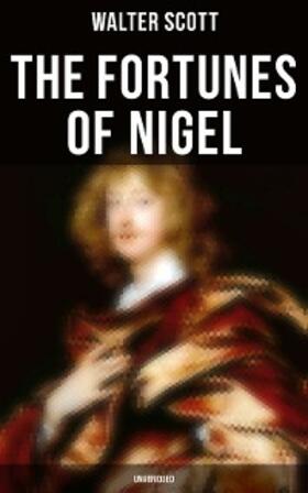 Scott |  The Fortunes of Nigel (Unabridged) | eBook | Sack Fachmedien