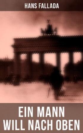 Fallada |  Ein Mann will nach oben | eBook | Sack Fachmedien