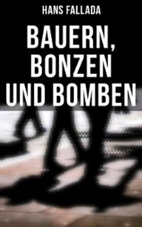 Fallada |  Bauern, Bonzen und Bomben | eBook | Sack Fachmedien