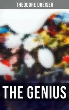 Dreiser |  THE GENIUS | eBook | Sack Fachmedien
