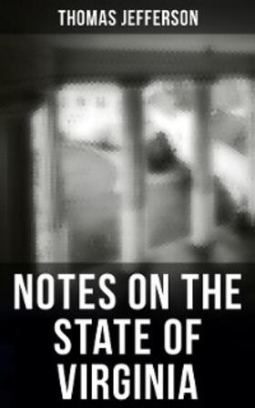 Jefferson |  Thomas Jefferson: Notes on the State of Virginia | eBook | Sack Fachmedien