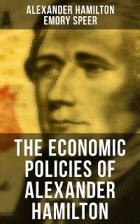 Hamilton / Speer / Lodge |  The Economic Policies of Alexander Hamilton | eBook | Sack Fachmedien