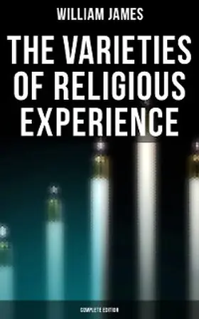 James |  The Varieties of Religious Experience (Complete Edition) | eBook | Sack Fachmedien