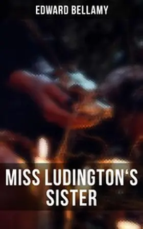 Bellamy |  MISS LUDINGTON'S SISTER | eBook | Sack Fachmedien