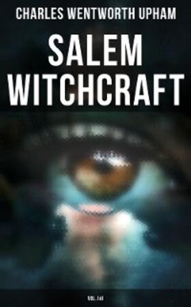 Upham |  Salem Witchcraft (Vol. I&II) | eBook | Sack Fachmedien