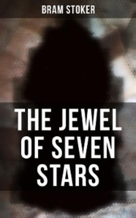 Stoker |  The Jewel of Seven Stars | eBook | Sack Fachmedien