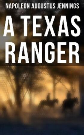 Jennings |  A TEXAS RANGER | eBook | Sack Fachmedien